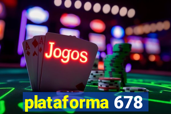 plataforma 678